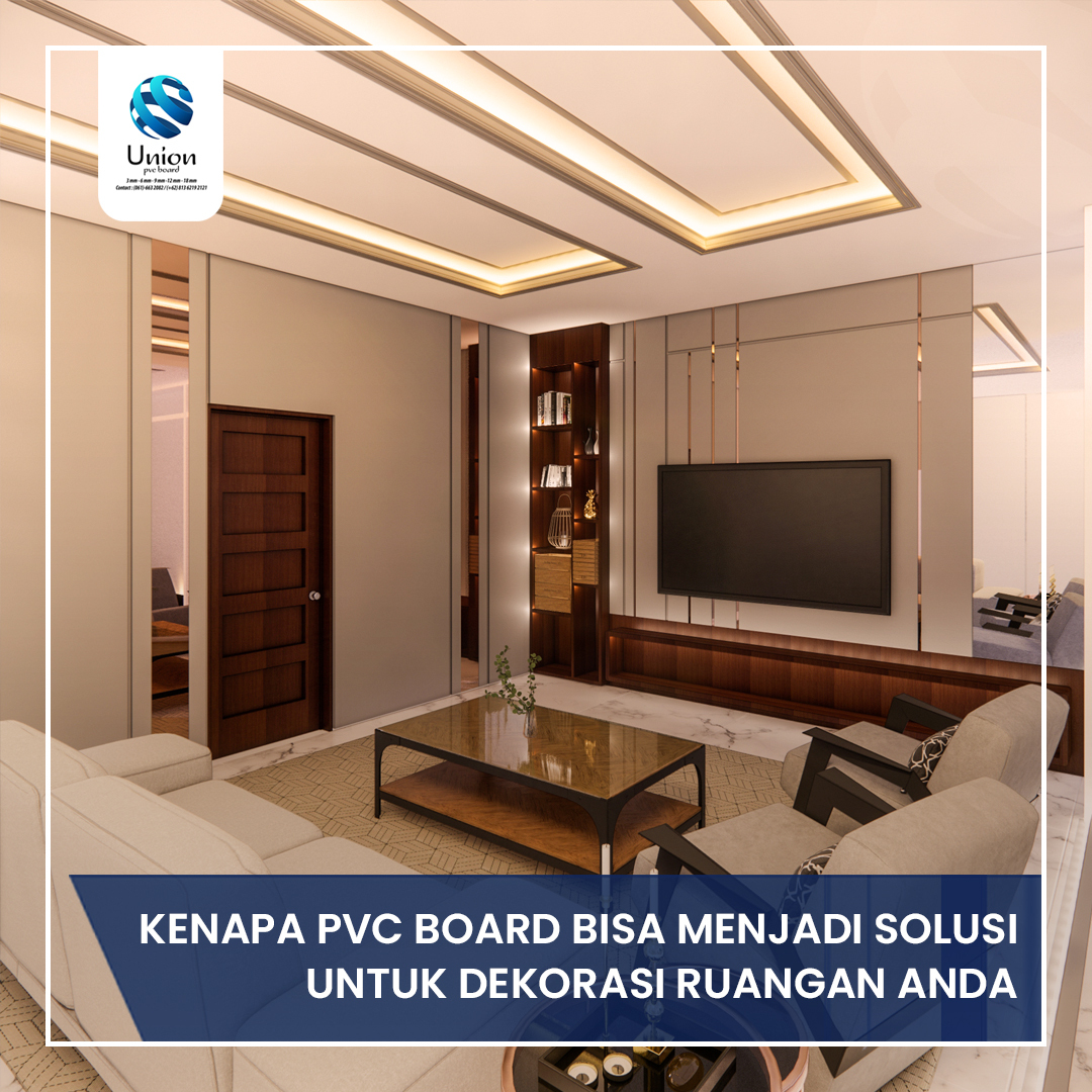 Kenapa Pvc Board Bisa Menjadi Solusi Untuk Dekorasi Ruangan