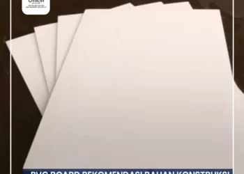 PVC Board Rekomendasi Bahan Konstruksi Untuk jangka Waktu yang Lama