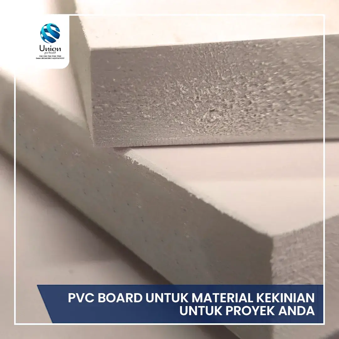 PVC Board Untuk Material Kekinian Untuk Proyek Anda