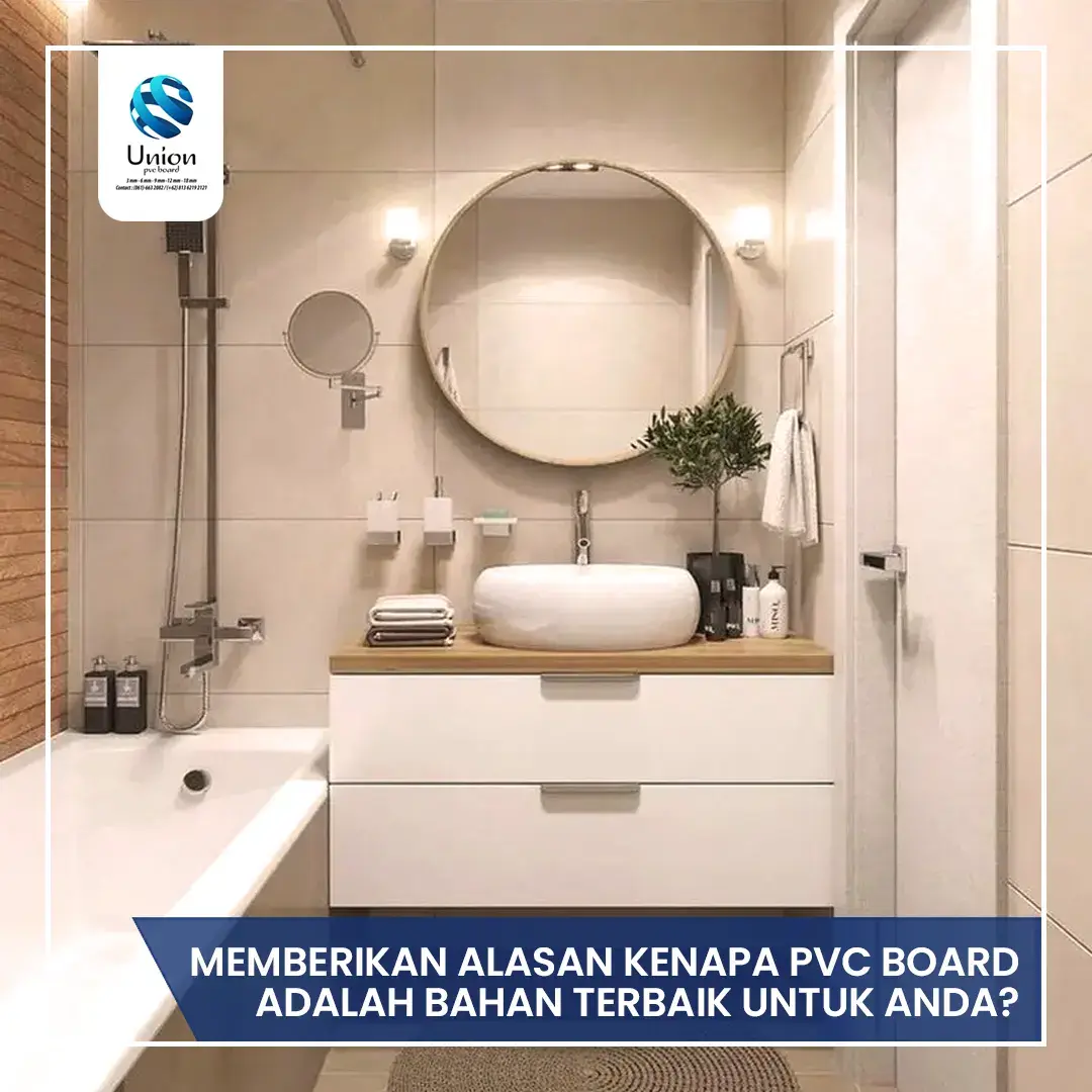 Mengapa PVC Board Adalah Bahan Terbaik untuk Anda?