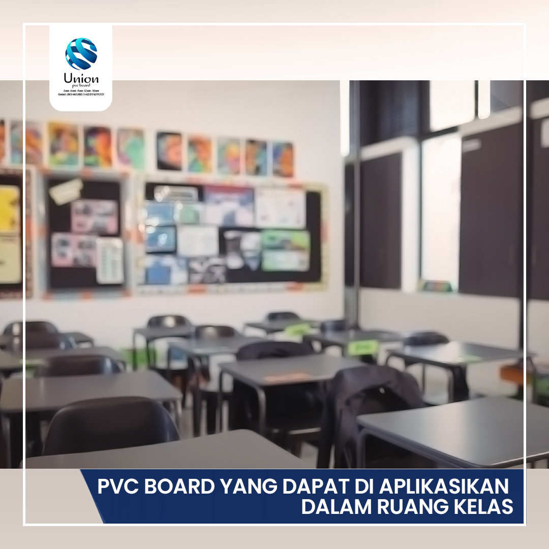 PVC Board Dapat di Aplikasikan Dalam Ruang Kelas